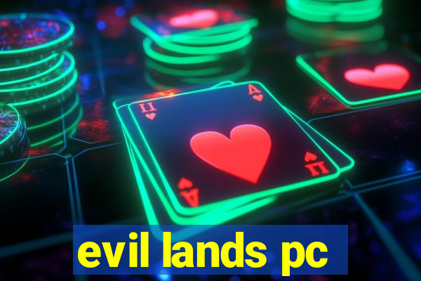 evil lands pc